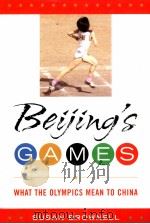 Beijing's Games  What the Olympics Mean to China     PDF电子版封面  9780742556416  Susan Brownell 