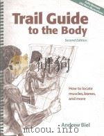 Trail Guide to the Body  How to locate muscles，bones，and more  second edition（ PDF版）