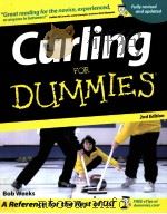 Curling for dummies 2nd edition     PDF电子版封面  0470838280  Bob Weeks 