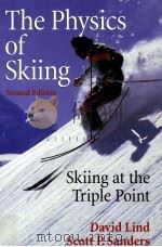 The physics of skiing  Second edition     PDF电子版封面  0387007229  David Lind  Scott P.Sanders 