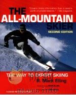 The all-mountain skier:The way to expert skiing  Second edition     PDF电子版封面  007140841X  R.Mark Elling 