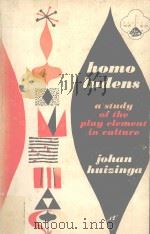 Homo Ludens:a study of the play-element in culture     PDF电子版封面    J.Huizinga 