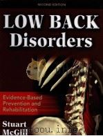 Low Back Disorders:Evidence-Based Prevention and Rehabilitation  Second edition     PDF电子版封面  9780736066921  Stuart McGill 