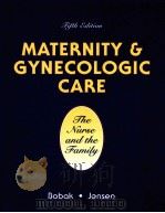MATERNITY & GYNECOLOGIC CARE The Nurse and the family     PDF电子版封面  0801666635   