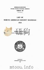 LIST OF NORTH AMERICAN RECENT MAMMALS 1923   1924  PDF电子版封面    GERRIT S. MILLER 