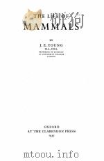THE LIFE OF MAMMALS   1957  PDF电子版封面    J.Z. YOUNG 