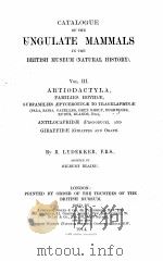 CATALOGUE OF THE UNGULATE MAMMALS IN THE BRITISH MUSEUM （NATURAL HISTORY） VOLUME III   1914  PDF电子版封面    R. LYDEKKER 
