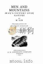 MEN AND MOUNTAINS MAN‘S VICTORY OVER NATURE   1935  PDF电子版封面    M. ILIN 