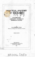 PRACTICAL ANATOMY OF THE RABBIT THIRD EDITION   1923  PDF电子版封面    B.A. BENSLEY 