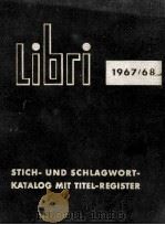 LIBRI STICH-UND SCHLAGWORTKATALOG MIT TITEL-REGISTER 1967-1968     PDF电子版封面     