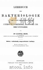 LEHRBUCH DER BAKTERIOLOGIE   1906  PDF电子版封面    LUDWIG HEIM 