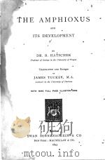 THE AMPHIOXUS AND ITS DEVELOPMENT   1893  PDF电子版封面    F. HATSCHEK 
