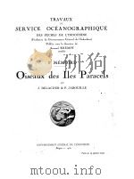 OISEAUX DES ILES PARACELS   1930  PDF电子版封面    J. DELACOUR AND P. JABOUILLE 