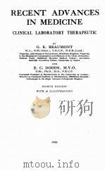 RECENT ADVANCES IN MEDICINE CLINICAL LABORATORY THERAPEUTIC EIGHTH EDITION   1936  PDF电子版封面     