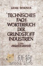 TECHNISCHES FACHWORTERBUCH DER GRUNDSTOFF INDUSTRIEN TEIL I（1949 PDF版）