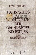 TECHNISCHES FACHWORTERBUCH DER GRUNDSTOFF INDUSTRIEN TEIL II（1954 PDF版）