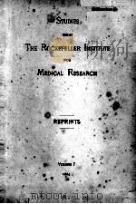 STUDIES FROM THE ROCKEFELLER INSTITUTE FOR MEDICAL RESEARCH VOLUME I   1904  PDF电子版封面     