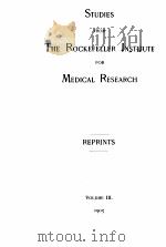 STUDIES FROM THE ROCKEFELLER INSTITUTE FOR MEDICAL RESEARCH VOLUME III   1905  PDF电子版封面     