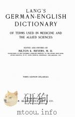 LANG‘S GERMAN-ENGLISH DICTIONARY OF TERMS USED IN MEDICINE AND THE ALLIED SCIENCES THIRD EDITION（1924 PDF版）