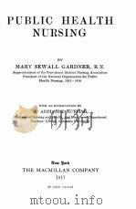 PUBLIC HEALTH NURSING   1917  PDF电子版封面    MARY SEWALL GARDNER 