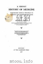 A SHORT HISTORY OF MEDICINE   1928  PDF电子版封面    CHARLES SINGER 