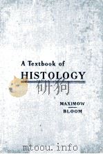 A TEXTBOOK OF HISTOLOGY SEVENTH EDITION   1952  PDF电子版封面    ALEXANDER A. MAXIMOW AND WILLI 