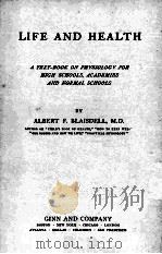 LIFE AND HEALTH   1910  PDF电子版封面    ALBERT F. BLAISDELL 