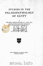 STUDIES IN THE PALAEOPATHOLOGY OF EGYPT   1921  PDF电子版封面    MARC ARMAND RUFFER 