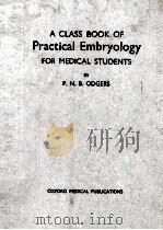 A CLASS BOOK OF PRACTICAL EMBRYOLOGY FOR MEDICAL STUDENTS（1945 PDF版）