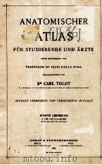 ANATOMISCHER ATLAS FUR STUDIERENDE UND ARZTE FUNFTE LIEFERUNG   1908  PDF电子版封面    CARL TOLDT 