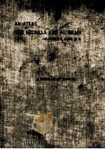 AN ATLAS OF THE MEDULLA AND MIDBRAIN   1901  PDF电子版封面    FLORENCE R. SABIN 