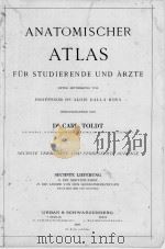 ANATOMISCHER ATLAS FUR STUDIERENDE UND ARZTE SECHSTE LIEFERUNG   1908  PDF电子版封面    CARL TOLDT 