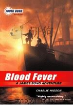 Blood Fever:A James bond adventure     PDF电子版封面  9781423100294  Charlie Higson 