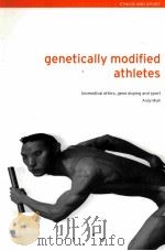 Genetically Modified Athletes     PDF电子版封面  0415298806  Andy Miah 