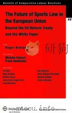 The Future of sports law in the European Union Beyond the Eu Reform Treaty and the White Paper     PDF电子版封面  9789041127617   