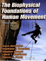 The Biophysical Foundations of Human Movement     PDF电子版封面  0736042768   