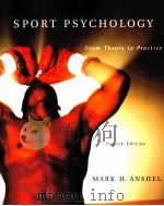 SPORT PSYCHOLOGY:form Theory to Practice Fourth Edition     PDF电子版封面  080535364X   