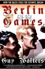BERLIN GAMES HOW THE NAZIS STOLE THE OLYMPIC DREAM     PDF电子版封面  9780060874131   