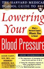 The Harvard MedicalSchool guide to lowering your blood pressure     PDF电子版封面  0071448012  Aggie Casey  Herbert Benson  B 