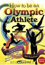 How to be an Olympic Athlete  Revised Edition  Pat Tompkins     PDF电子版封面  1741012597   