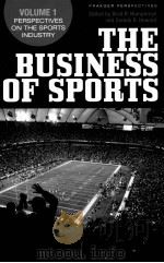 The Business of Sports Voiume 1  Perspectives on the Sports Industry（ PDF版）