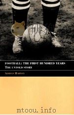 Footbal:The first hundred years     PDF电子版封面  0415350190  Adrian Harvey 