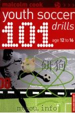 101Youth soccer drills age12to16     PDF电子版封面    Malcolm cook 