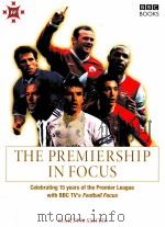 The premiership in focus     PDF电子版封面  9780563493556  Martyn Smith 