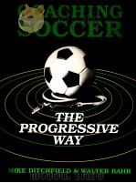 Coaching soccer the progressive way     PDF电子版封面  0131392883   