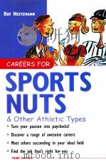 CAREERS FOR SPORTS NUTS & Other Athletic Types     PDF电子版封面  0071411585  RAY HEITZMANN 