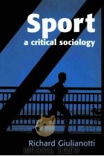 SPORT A Critical Sociology     PDF电子版封面  0745625460   