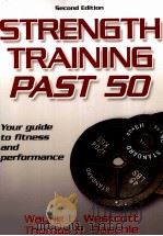Strength Training Past 50     PDF电子版封面  9780736067713  Wayne L.Westcott  Thomas R.Bae 