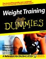 Weight Training FOR DUMMIES 3RD EDITION     PDF电子版封面  0471768456   