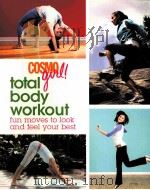 COSMO total body workout fun moves to look and feel your best     PDF电子版封面  9781588166630   
